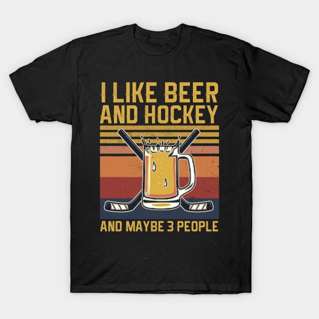 funny i like beer and hockey and maybe 3 people T-Shirt by nayakiiro